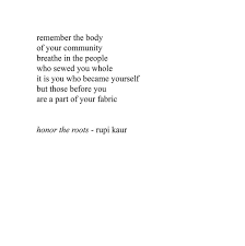 Ancestry and honoring one's roots. 8 Inspirational Poems From Rupi Kaur S The Sun And Her Flowers Society19