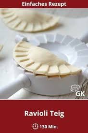 Einfacher Ravioliteig Rezept Rezept Ravioli Teig Nudelteig Rezept Ravioliteig Rezept