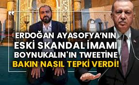2016 yılında ayasofya'ya imam olarak atanan önder soy görevine devam ediyor. Erdogan Ayasofya Nin Eski Skandal Imami Mehmet Boynukalin In Tweetine Bakin Nasil Tepki Verdi