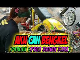 Semoga dalam keadaan sehat yah, tentunya sehat jasmani dan juga sehat rohani. Story Wa Aku Cah Bengkel Parodi Prei Kanan Kiri Youtube