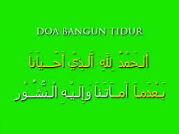 Sedangkan 'kami dibangkitkan' adalah dihidupkan lagi kelak pada hari kiamat. Doa Bangun Tidur Video Phoneky
