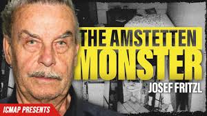The Amstetten Monster: Josef Fritzl