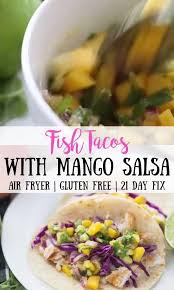 We did not find results for: Fish Tacos With Mango Salsa Gluten Free 21 Day Fix Ww Confessions Of A Fit Food Video Fish Recipes Healthy Air Fryer Recipes Healthy Air Fryer Dinner Recipes