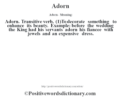 Adorn Definition Adorn Meaning Positive Words Dictionary In 2020 Positive Words Positive Adjectives Pretty Words