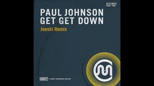 Watch the video for get get down from paul johnson's vintage fg for free, and see the artwork, lyrics and similar artists. Paul Johnson Get Get Down Joeski Remix Youtube