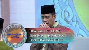 Doa Dari Ust Dhanu Penyembuhan Kaki Sakit Dan Bergerak Sendiri Siraman Qolbu 12 11 Youtube