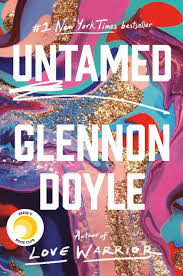 Untamed By Glennon Doyle In 2020 Sunshine Books Book Club Favorite Books