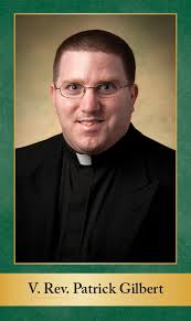 Please join us in praying for our local priests and religious. Today we  pray for V. Rev. Patrick Gilbert and Dc. Carl Hilston.