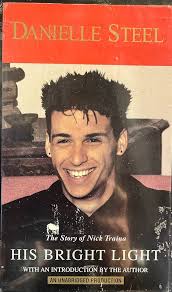 His Bright Light: The Story of Nick Traina : Steel, Danielle, Godfrey,  Traci: Amazon.nl: Books