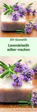 Lavendelseife Selber Machen Seifen Rezept Anleitung Lavendelseife Seifen Rezepte Diy Kosmetik