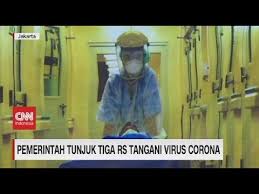 Cnn indonesia | senin, 03/02/2020 11:15 wib bagikan : Pemerintah Tunjuk 3 Rs Tangani Virus Corona Youtube