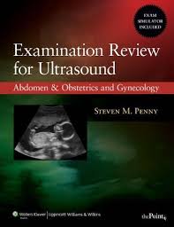 Examination Review For Ultrasound Abdomen And Obstetrics Gynecology 9780781779784 Medicine Health Scien Obstetrics And Gynaecology Obstetrics Gynecology