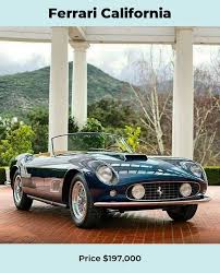 Maybe you would like to learn more about one of these? The Ferrari California Price 197000 Ferraricaliforniat Classic Cars Vintage Ferrari Classic Cars