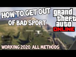 This earns good sport points to counter the bad. How To Get Out Of Bad Sport All Methods Gta Online Youtube