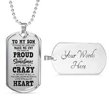 Birthday Gift For Son To My Son Proud Crazy Heart Luxury Engraved Dog Tag Necklace Etsy In 2020 Dad Birthday Gift Birthday Gifts Son Gift