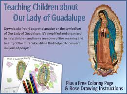 This has juan diego showing his tilma and it is based on an antique design. The Symbolism Of Our Lady Of Guadalupe Teaching Kids Catholic Inspired