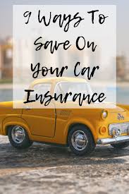 Check spelling or type a new query. 9 Ways To Save On Your Car Insurance Mom And More