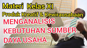 Seseorang yang memiliki tanggung jawab akan selalu mawas diri. Menganalisis Sumber Daya Usaha Materi Kelas Xi Produk Kreatif Dan Kewirausahaan Youtube