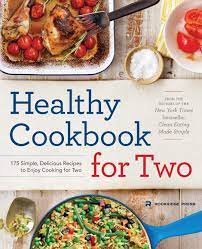 No two spaghetti aglio e olio recipes are alike, but this one is pretty true to the classic method. Healthy Cookbook For Two 175 Simple Delicious Recipes To Enjoy Cooking For Two Rockridge Press Amazon De Bucher