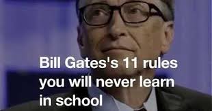 11 Rules You Will Never Learn In School Bill Gates Youtube School Learning Bill Gates