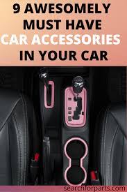 9 Awesomely Must Have Car Accessories In Your Car 2020 Must Have Car Accessories Car Accessories Car Interior Decor