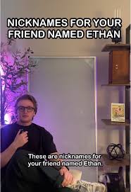 Funny Nicknames for Ethan: 13 Hilarious Ideas