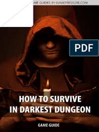 Unsealed chest (unlocked strongbox) effects without the subject: Darkest Dungeon Game Guide Pdf Copyright Stress Biology