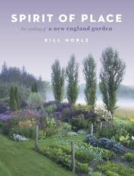 Spirit Of Place Designing And Defining A Garden That Belongs With Bill Noble Garden Design Magazine Gardening Books Garden Design