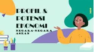Di dalam perjanjian internasional, diatur juga. Profil Dan Potensi Ekonomi Negara Negara Asean Asean Profilnegaraasean Potensiekonominegaraasean Cute766