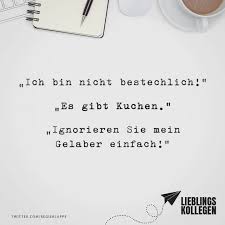 Ich Bin Nicht Bestechlich Es Gibt Kuchen Ignorieren Sie Mein Gelaber Einfach Visual Statements Visual Statements Statements Stress Lustig