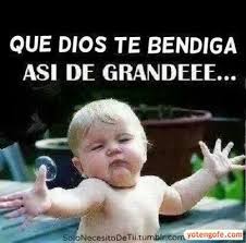Que Dios Te Bendiga Asi De Grande Nino Funny Spanish Memes Funny Quotes Humor