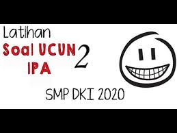Soal ucun ipa smp 2021. Latihan Soal Ucun Tahap 2 Try Out Ipa Smp Dki Tahun 2020 Youtube