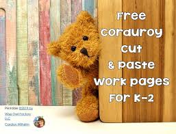 Other great ideas for text: Corduroy Bear Cut And Paste Work Page Freebie Wise Owl Factory