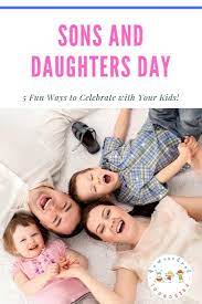 Maybe you would like to learn more about one of these? 5 Ways To Celebrate National Sons And Daughters Day