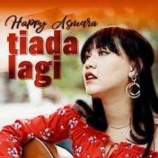 C g c g seandainya Tiada Lagi Happy Asmara Lirik Lagu Lagu Lirik