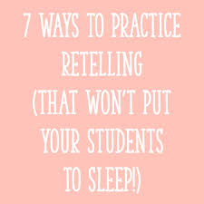 You'll find pins for math, literacy, writing, reading, activities, holidays, and more. 7 Ways To Practice Retelling That Won T Put Your Students To Sleep Learning At The Primary Pond