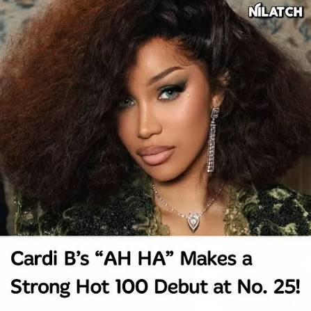 Cardi B is back on the Billboard Hot 100! Her latest single, “AH HA,”  debuts at No. 25 on the chart dated August 15, 2026. Released on July 31,  “AH HA” also