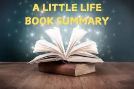 A Little Life by Hanya Yanagihara