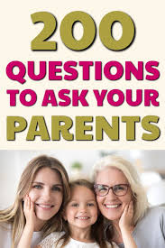 Also, see if you ca. Family Questions 200 Questions To Ask Your Parents Before Its Too Late Aging Parents Parents Questions To Ask