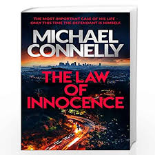 This is the very first line of the book, spoken by j. The Law Of Innocence The Brand New Lincoln Lawyer Thriller Mickey Haller Series By Michael Connelly Buy Online The Law Of Innocence The Brand New Lincoln Lawyer Thriller Mickey Haller Series Book At