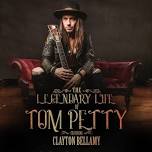 The Legendary Life of Tom Petty