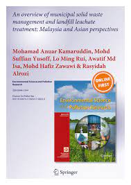 Characteristic hazardous wastes are materials that are known or tested to exhibit one or more of the following four hazardous traits: Pdf An Overview Of Municipal Solid Waste Management And Landfill Leachate Treatment Malaysia And Asian Perspectives