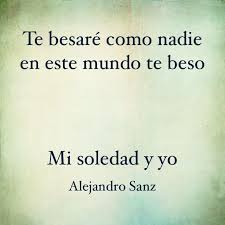 Alejandro Sanz Quotes Buscar Con Google Letras De Canciones Lyrics Letras De Canciones Frases De Canciones