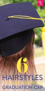 Even though times (and styles) have changed considerably since then, it's still important to cut a handsome image when you're walking across the stage. 6 Trendy Hairstyles To Wear With Your Graduation Cap Graduation Hairstyles With Cap Grad Hairstyles Graduation Cap