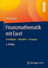 Finanzmathematik Mit Excel Grundlagen Beispiele L Sungen Excel Mit Finanzmathematik Sungen Finanzen Mathematik Bucher