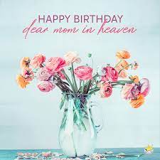 Maybe you would like to learn more about one of these? Happy Birthday In Heaven Mom Wishes And Poems