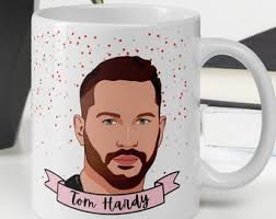 Tom Hardy Mug, Tom Hardy Fan Gifts, Tom Hardy Lover, Cute Valentines Mug,  Novelty Celeb Mug, Gifts for her, Cute Tom Hardy Gift