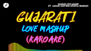 Gujarati Love Mashup Karaoke Version Ft Aakash Santvani Shweta Bhargav Youtube