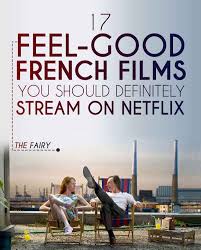 17 Feel Good French Films You Should Definitely Stream On Netflix French Films French Movies Netflix Streaming