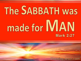 In exodus 20 we see that the sabbath is one of the ten commandments that god gave to mankind: What Does Mark 2 27 Mean